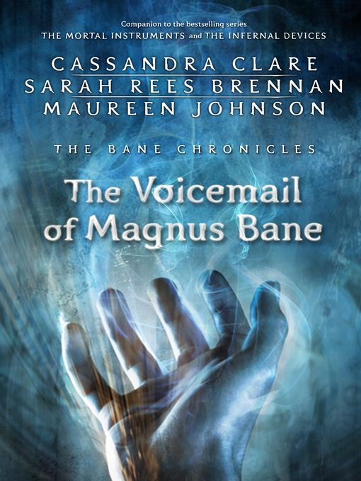 Title details for The Voicemail of Magnus Bane by Cassandra Clare - Available